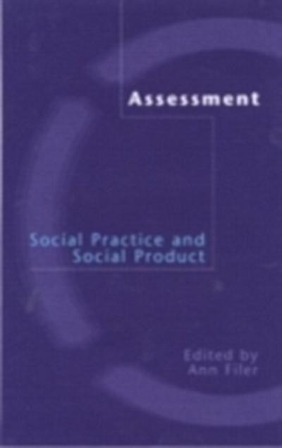 Assessment: Social Practice and Social Product