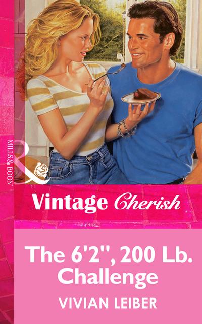 The 6’2’’, 200 Lb. Challenge (Mills & Boon Vintage Cherish)