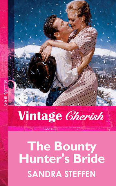 The Bounty Hunter’s Bride (Mills & Boon Vintage Cherish)