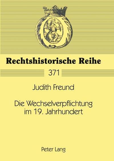 Die Wechselverpflichtung im 19. Jahrhundert