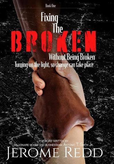 Fixing The Broken, Without Being Broken- Book 1