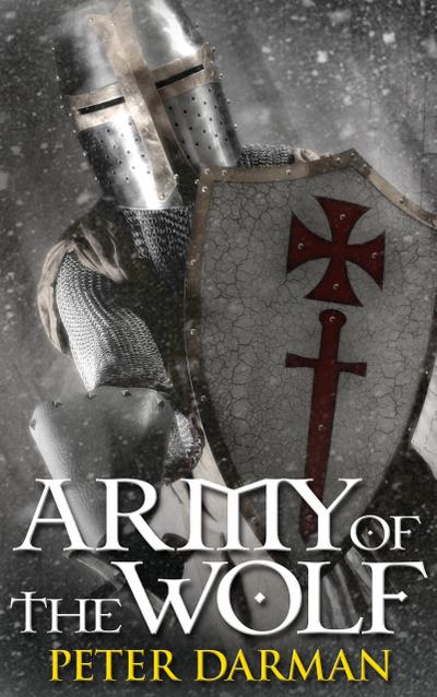 Army of the Wolf (Crusader Chronicles, #1)