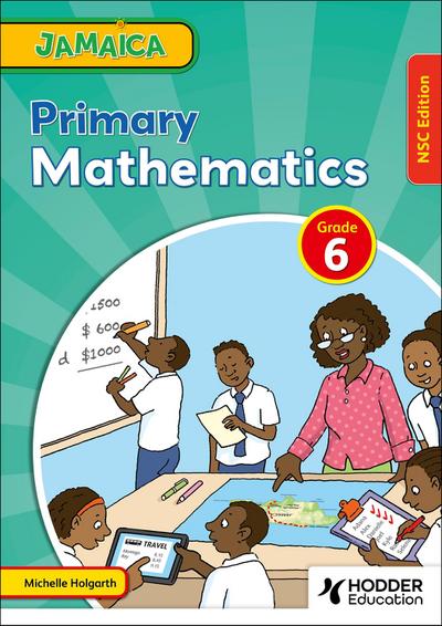 Jamaica Primary Mathematics Book 6 NSC Edition
