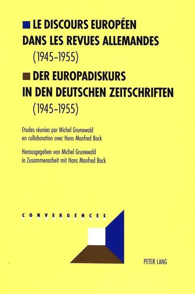Le discours européen dans les revues allemandes (1945-1955)- Der Europadiskurs in den deutschen Zeitschriften (1945-1955)