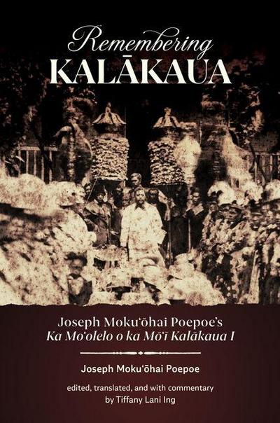 Remembering Kal&#257;kaua