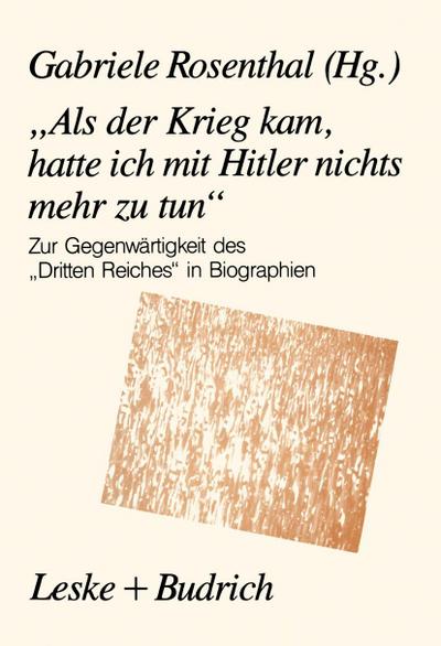 "Als der Krieg kam, hatte ich mit Hitler nichts mehr zu tun"