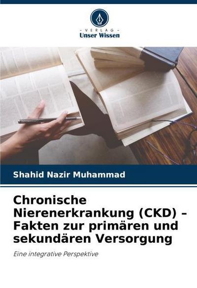 Chronische Nierenerkrankung (CKD) - Fakten zur primären und sekundären Versorgung