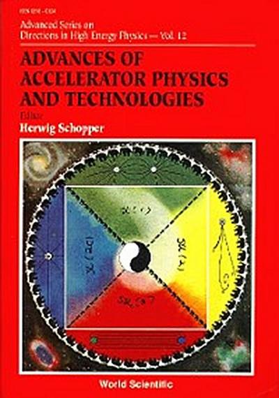 ADVANCES OF ACCELERATOR PHYSICS AND TECHNOLOGIES