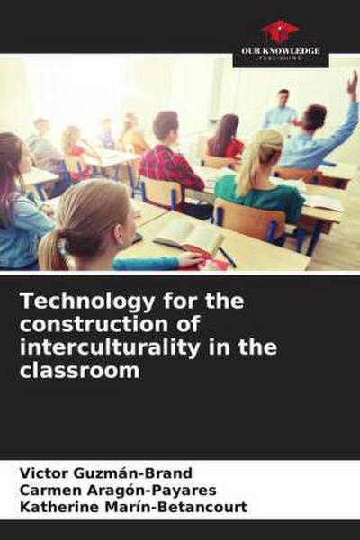 Technology for the construction of interculturality in the classroom