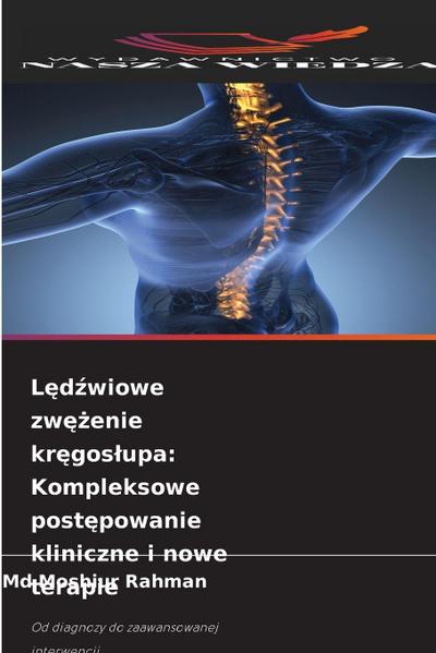 L¿d¿wiowe zw¿¿enie kr¿gos¿upa: Kompleksowe post¿powanie kliniczne i nowe terapie