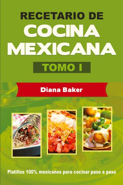Recetario de Cocina Mexicana Tomo I