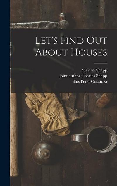 Let’s Find out About Houses