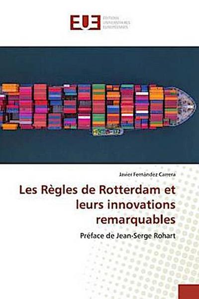 Les Règles de Rotterdam et leurs innovations remarquables
