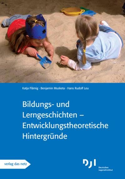 Bildungs- und Lerngeschichten - Entwicklungstheoretische Hintergründe