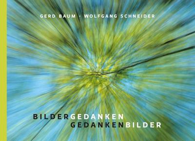 Bildergedanken - Gedankenbilder