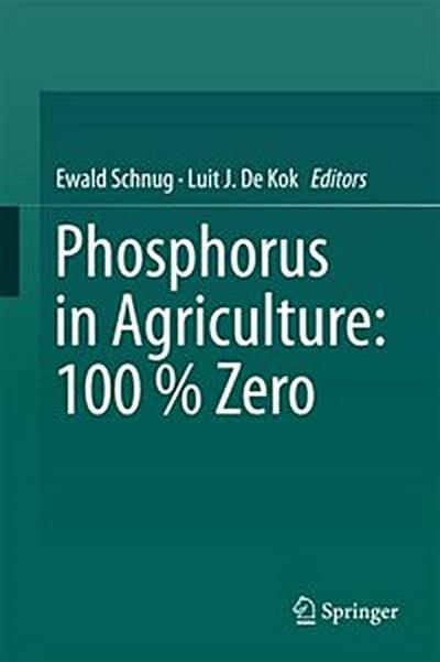 Phosphorus in Agriculture: 100 % Zero