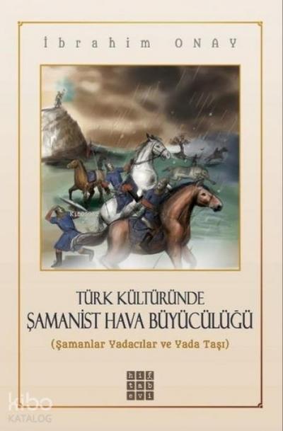 Türk Kültüründe Samanist Hava Büyücülügü