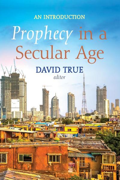 Prophecy in a Secular Age