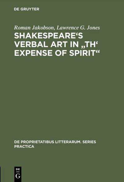 Shakespeare’s Verbal Art in ’Th’ Expense of Spirit’