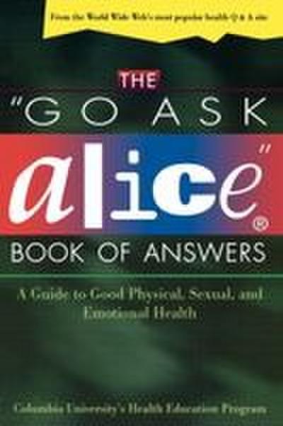 The Go Ask Alice Book of Answers