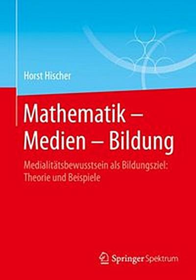 Mathematik – Medien – Bildung