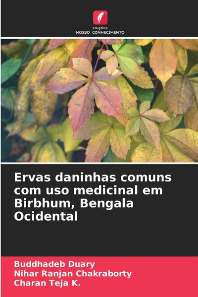 Ervas daninhas comuns com uso medicinal em Birbhum, Bengala Ocidental