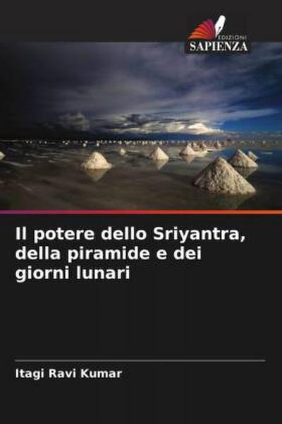 Il potere dello Sriyantra, della piramide e dei giorni lunari