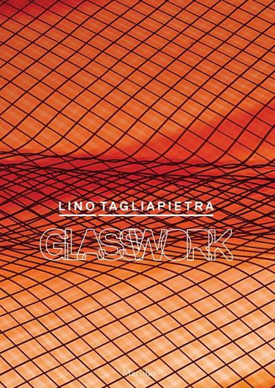 Lino Tagliapietra: Glasswork