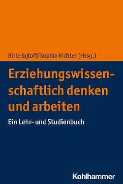 Erziehungswissenschaftlich denken und arbeiten