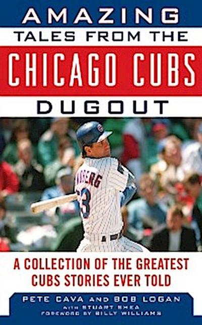 Amazing Tales from the Chicago Cubs Dugout