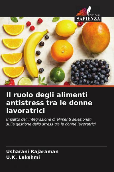 Il ruolo degli alimenti antistress tra le donne lavoratrici