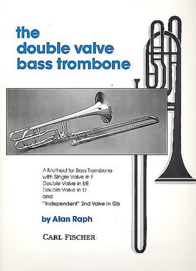 The double Valve Bass TromboneA method for bass trombone with