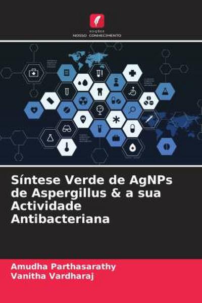 Síntese Verde de AgNPs de Aspergillus & a sua Actividade Antibacteriana