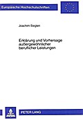 Erklärung und Vorhersage außergewöhnlicher beruflicher Leistungen