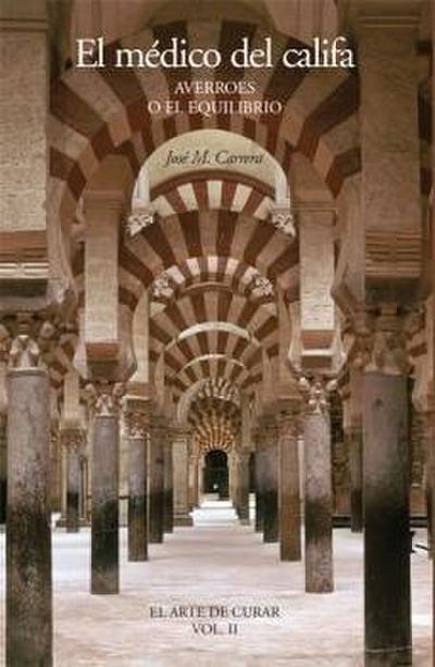El médico del califa : Averroes o el equilibrio