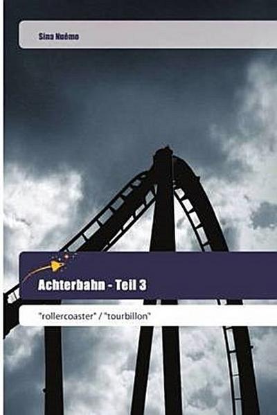 Achterbahn - Teil 3