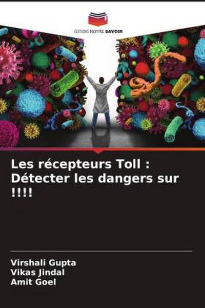 Les récepteurs Toll : Détecter les dangers sur !!!!