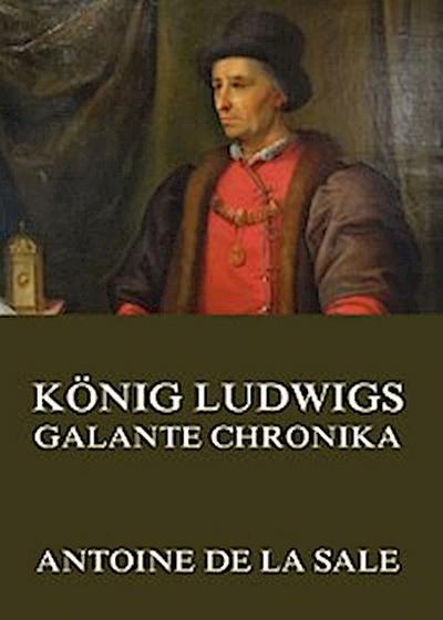 König Ludwigs galante Chronika