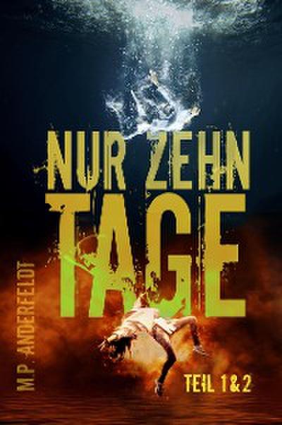 Nur zehn Tage: Teil 1&2