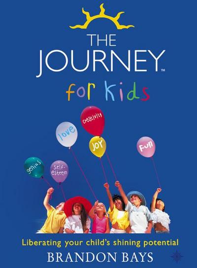 The Journey for Kids: Liberating your Child’s Shining Potential (Text Only)