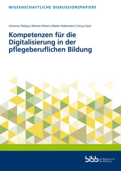 Kompetenzen für die Digitalisierung in der pflegeberuflichen Bildung