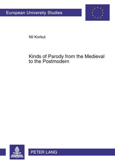 Kinds of Parody from the Medieval to the Postmodern