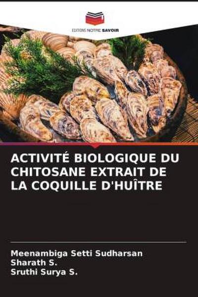 ACTIVITÉ BIOLOGIQUE DU CHITOSANE EXTRAIT DE LA COQUILLE D’HUÎTRE