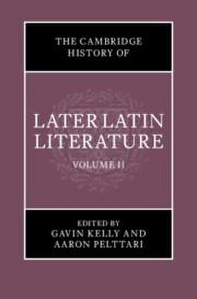 The Cambridge History of Later Latin Literature: Volume 2