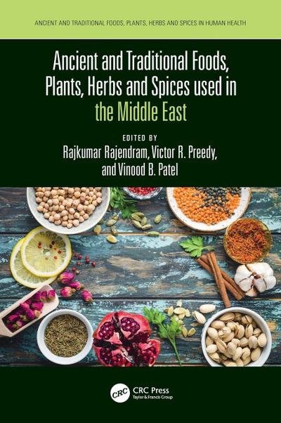 Ancient and Traditional Foods, Plants, Herbs and Spices used in the Middle East
