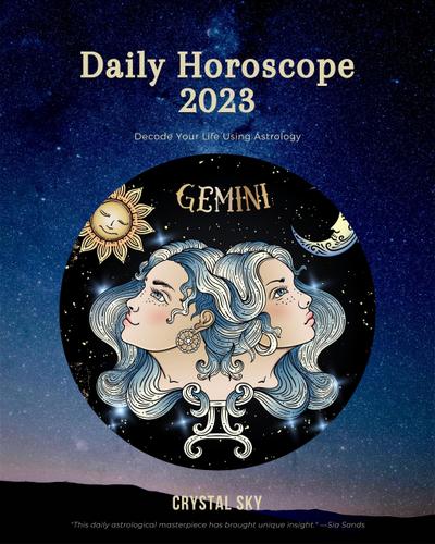 Gemini Daily Horoscope 2023 (Daily 2023, #3)