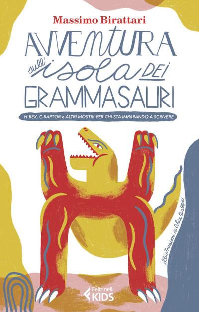 Avventura sull’isola dei grammasauri. H-rex, C-raptor e altri mostri per chi sta imparando a scrivere