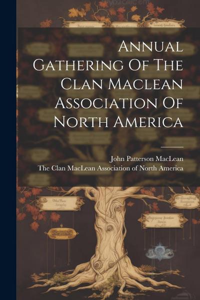 Annual Gathering Of The Clan Maclean Association Of North America