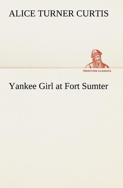 Yankee Girl at Fort Sumter