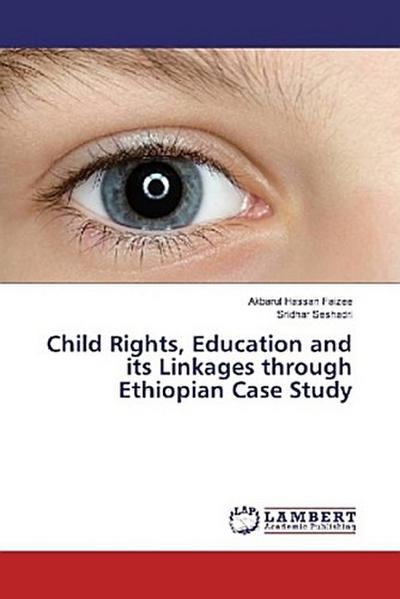 Child Rights, Education and its Linkages through Ethiopian Case Study